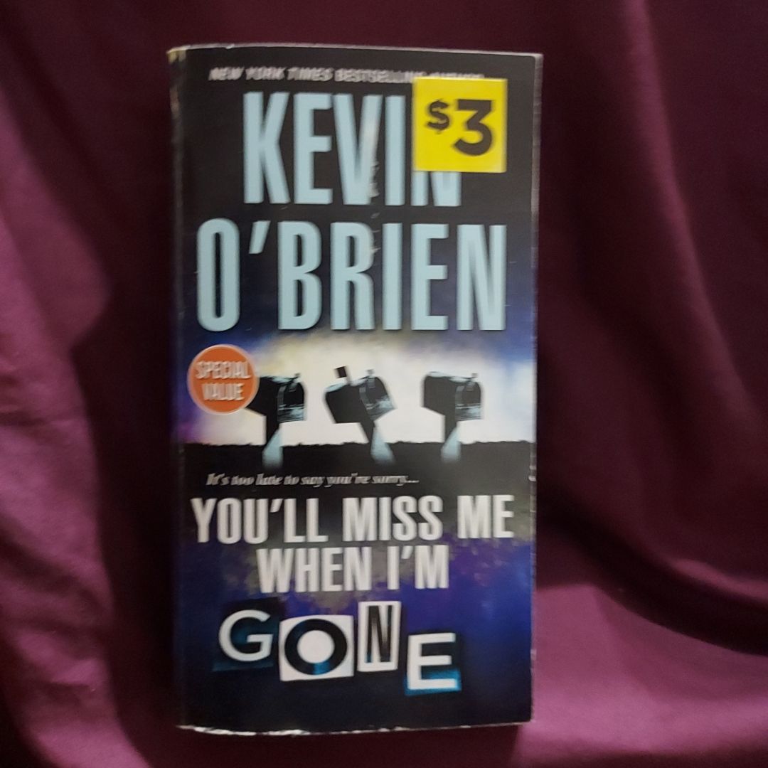 You'll Miss Me when I'm Gone