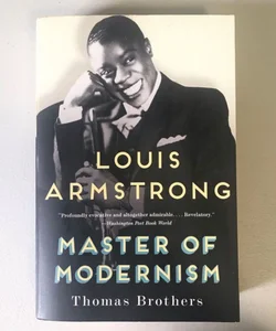 Louis Armstrong: Master of Moderism