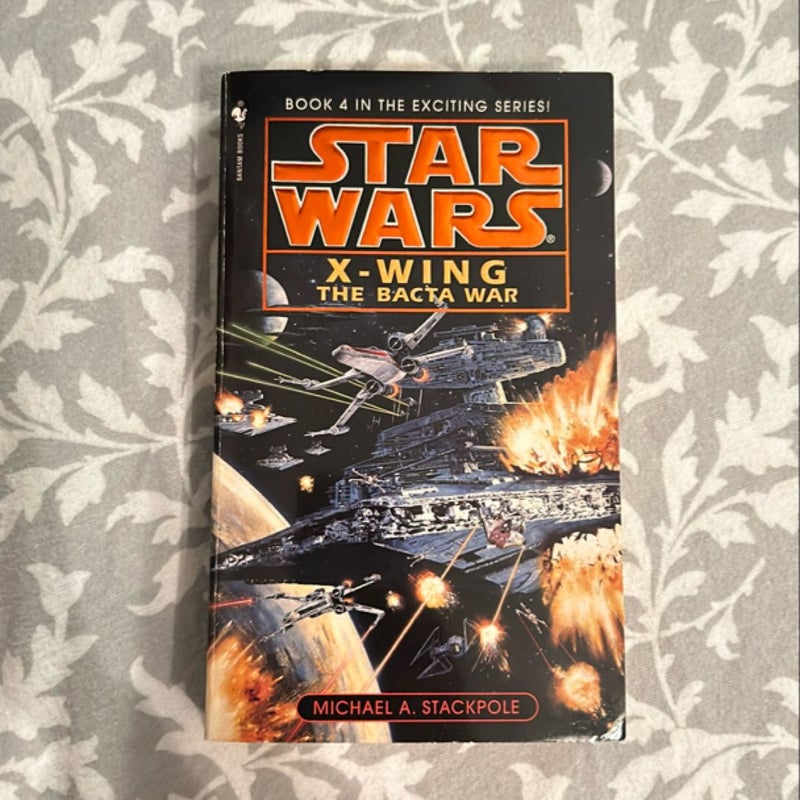 The Bacta War: Star Wars Legends (X-Wing)