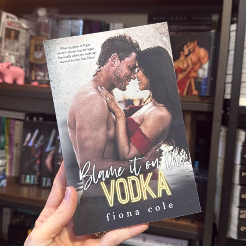 Blame It on the Vodka