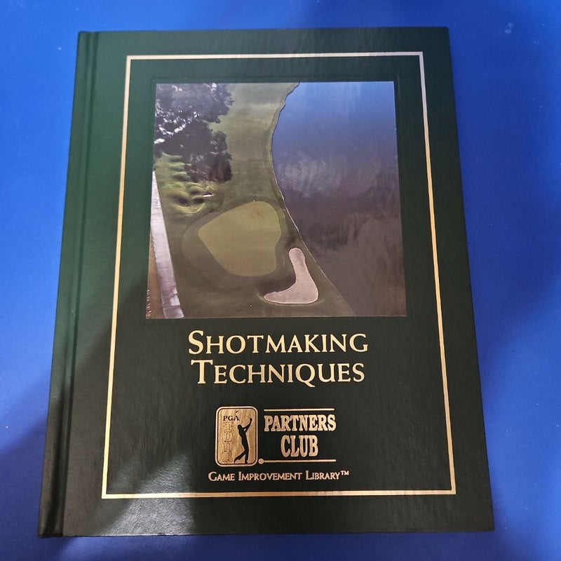 SHOTMAKING TECHNIQUES