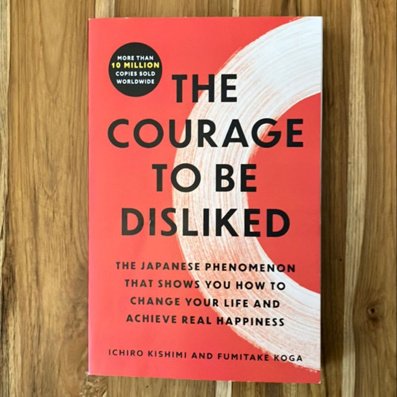 The Courage to Be Disliked