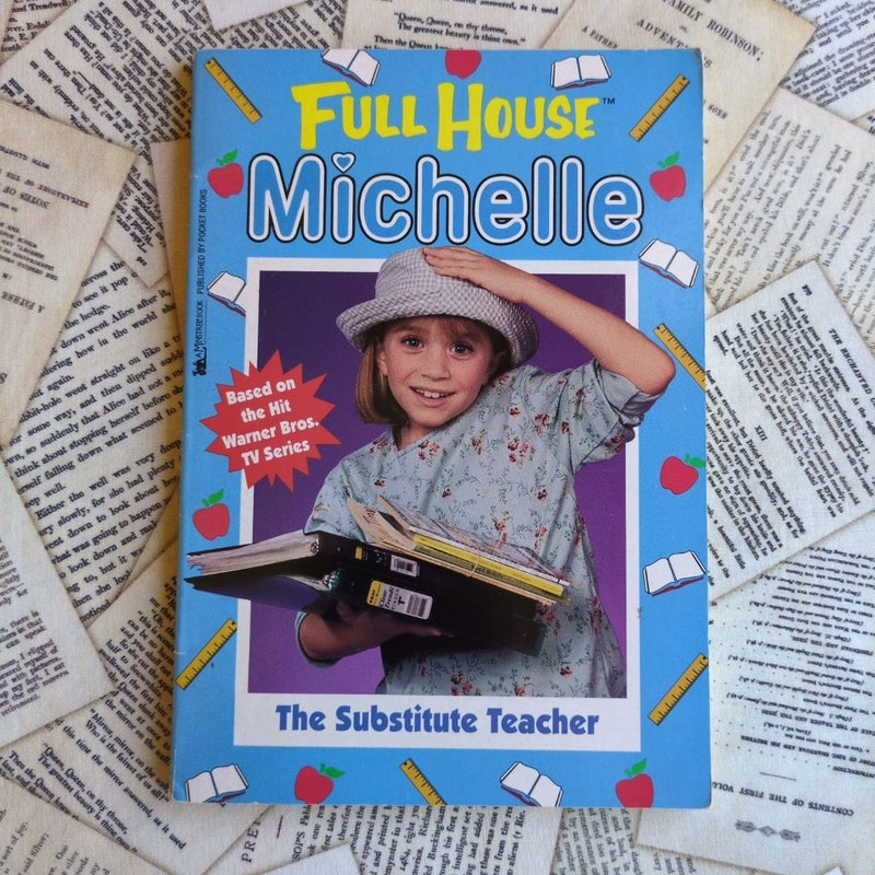 Full House Michelle: The Substitute Teacher