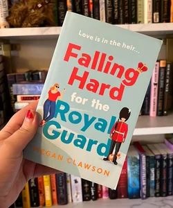 Falling Hard for the Royal Guard