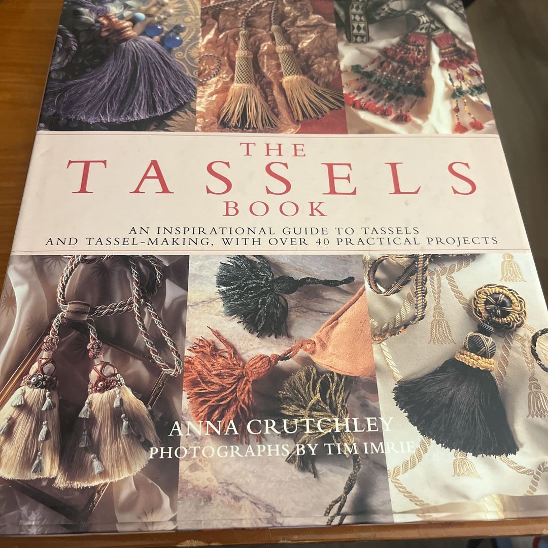 The Tassels Book by Anna Crutchley, Hardcover Pango Books