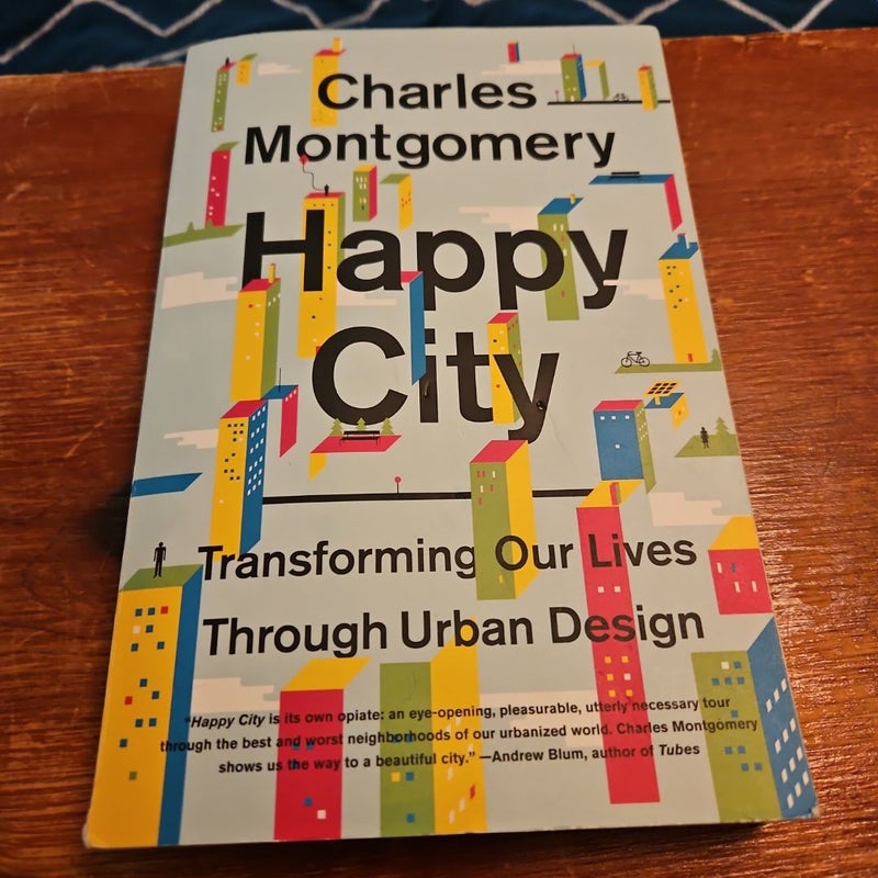 Happy City: Transforming Our Lives Through Urban Design
