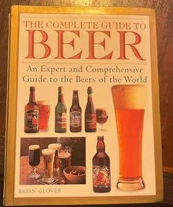 The Complete Guide to Beer