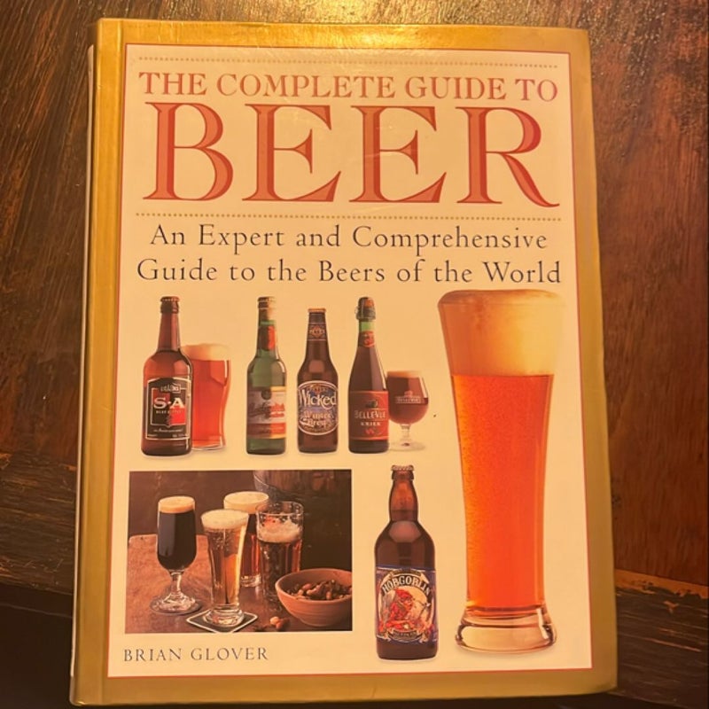 The Complete Guide to Beer