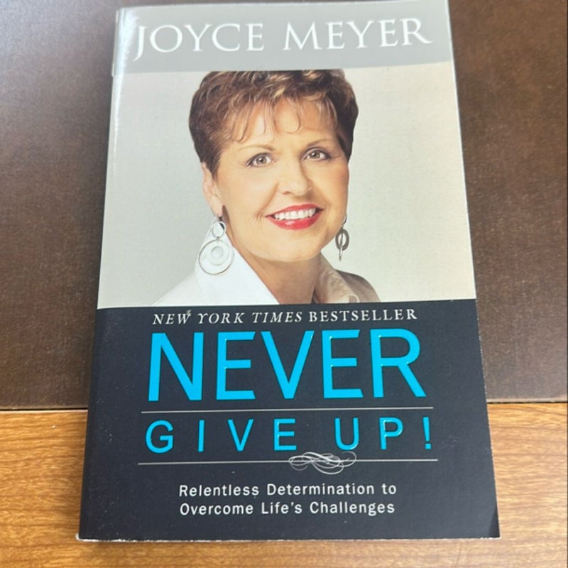 Never Give Up!