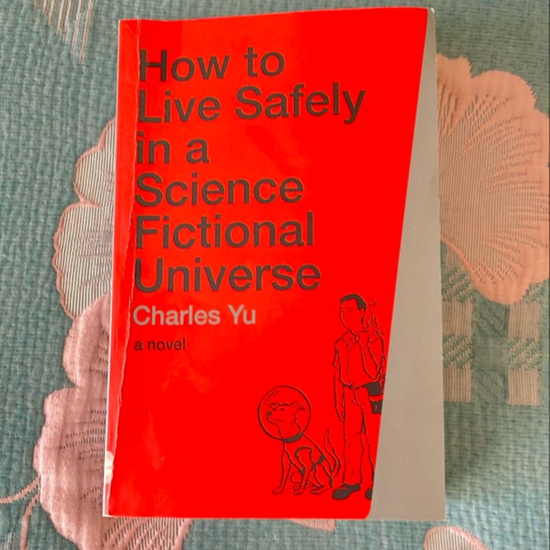 How to Live Safely in a Science Fictional Universe