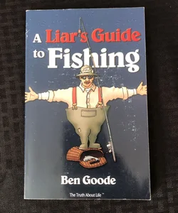 A Liar's Guide to Fishing