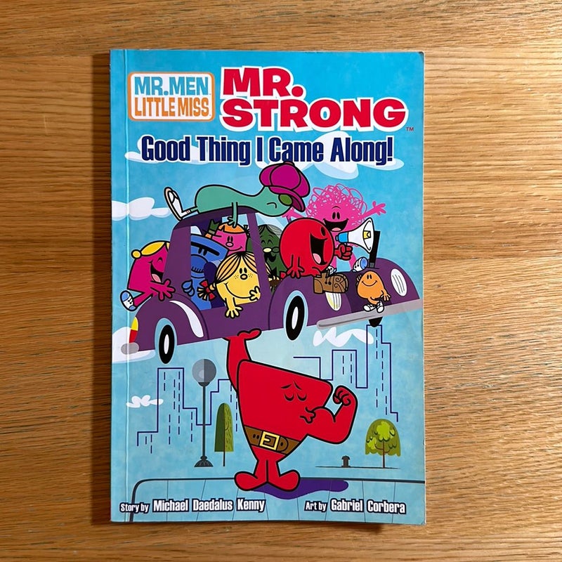 Mr. Strong: Good Thing I Came Along, Vol. 1