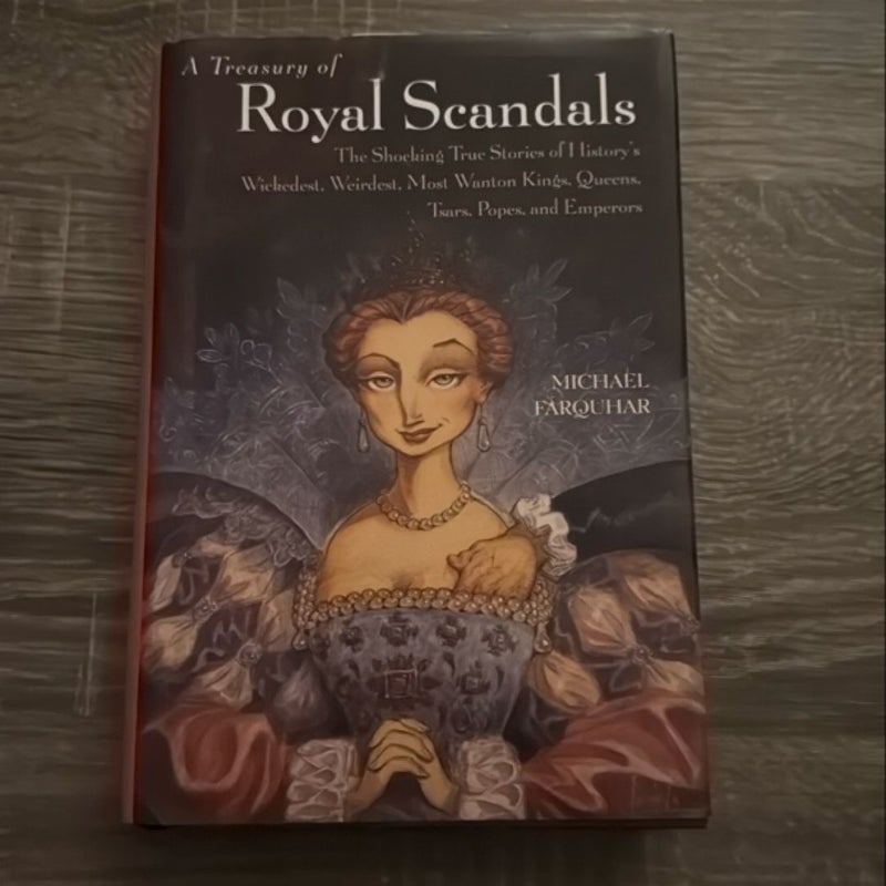 A Treasury of Royal Scandals