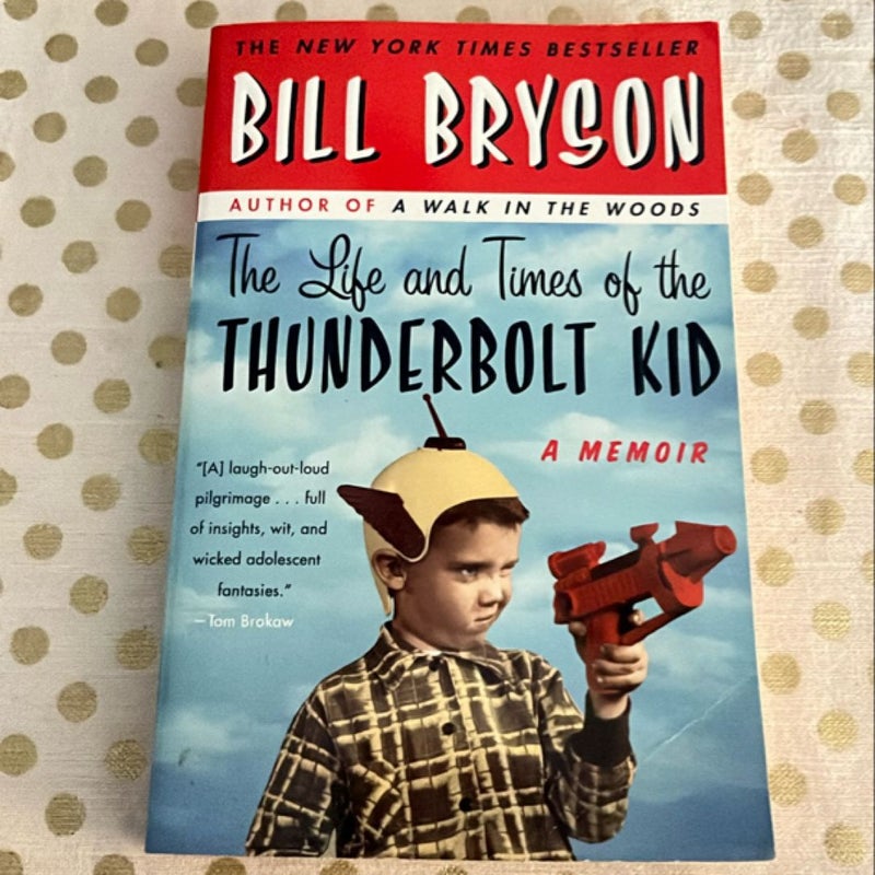 The Life and Times of the Thunderbolt Kid