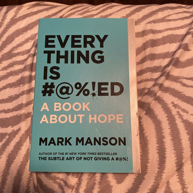 Everything Is #%!ed Merch Ed: a Book about Hope