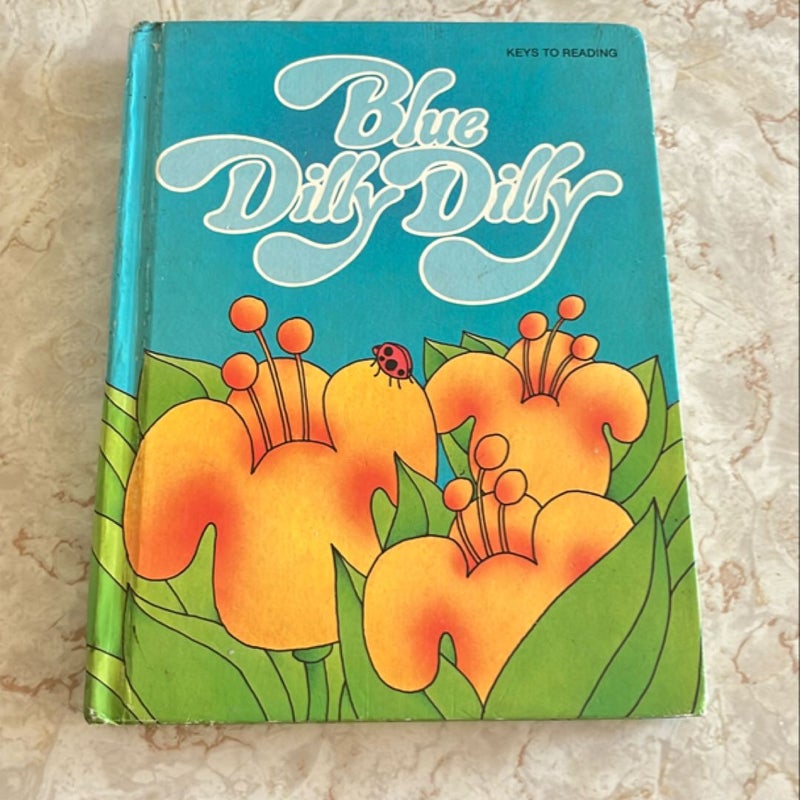 Blue Dilly Dilly: Keys to Reading