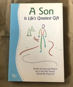 A Son Is Life's Greatest Gift