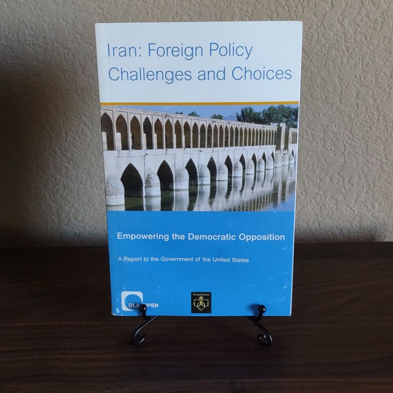 Iran: Foreign Policy Challenges and Choices 