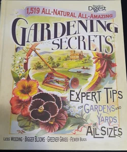 1,519 All-Natural, All-Amazing Gardening Secrets