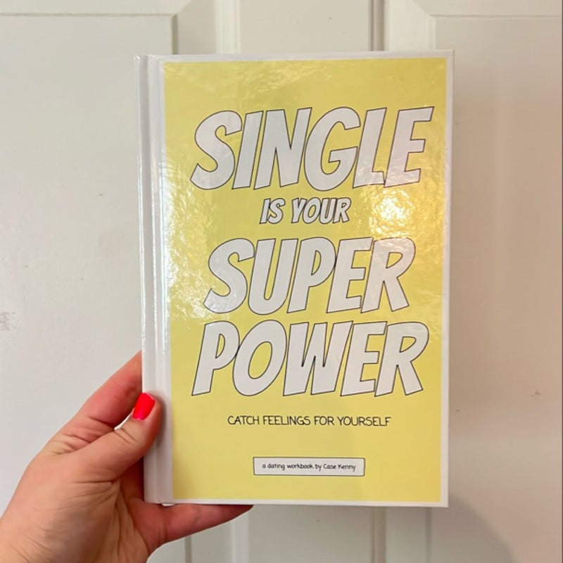 Single Is Your Super Power 