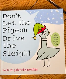 Don't Let the Pigeon Drive the Sleigh!