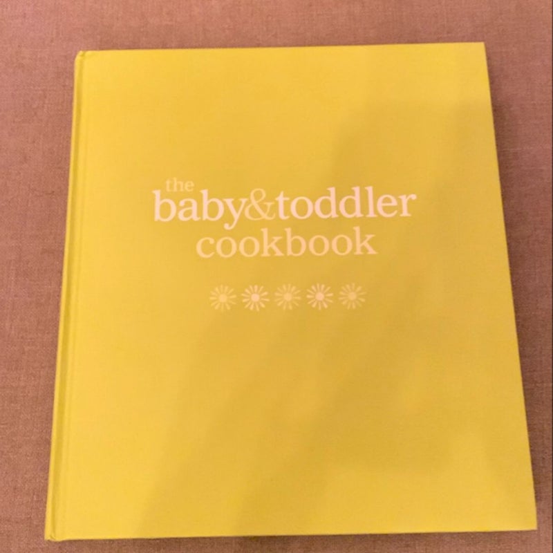 THE BABY & TODDLER  COOKBOOK- Hardcover!