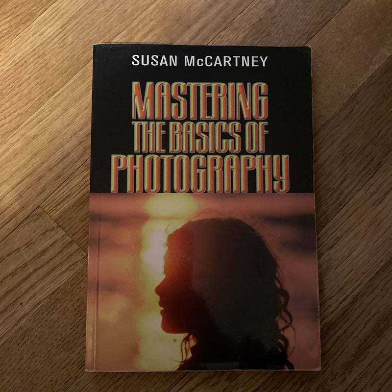 Mastering the Basics of Photography