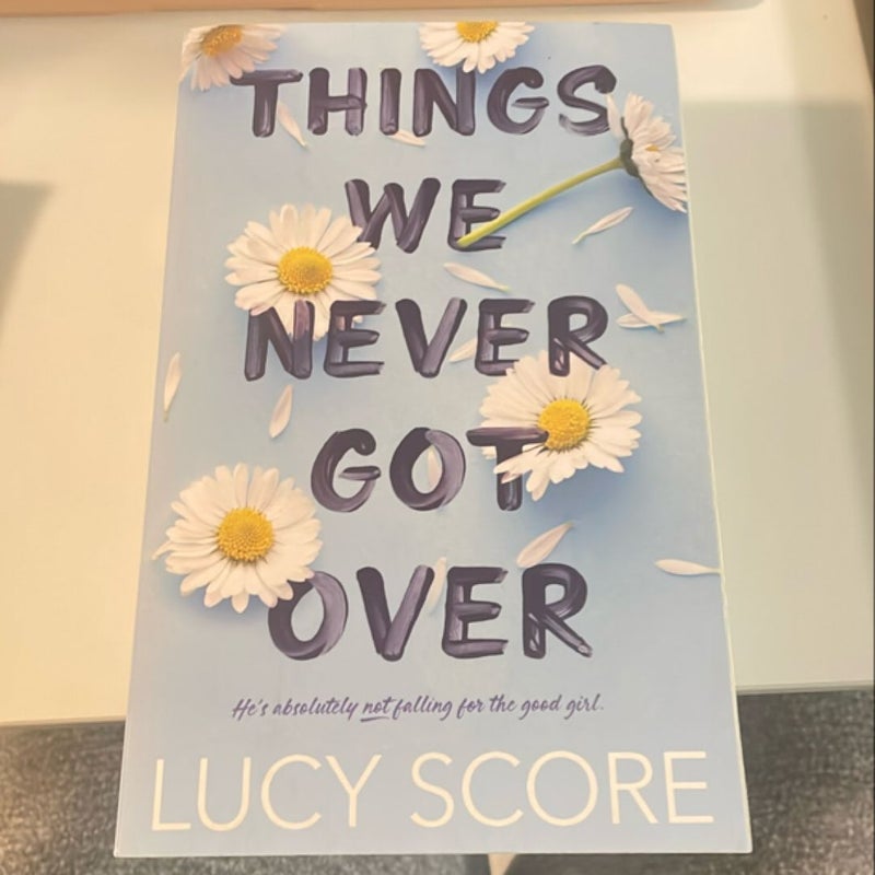 Things We Never Got Over