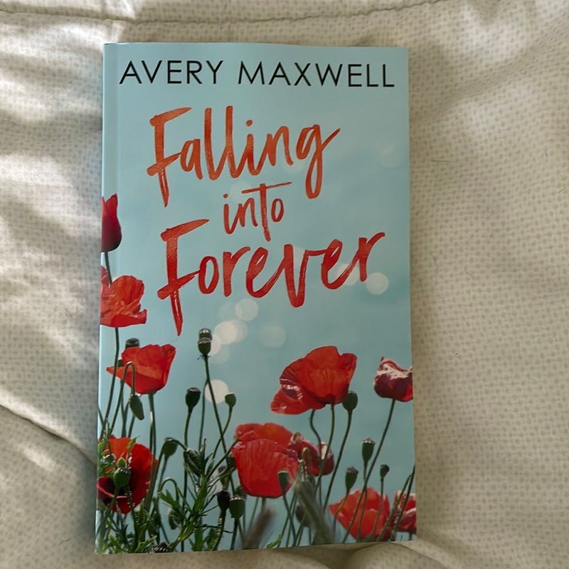 Falling into Forever by Avery Maxwell