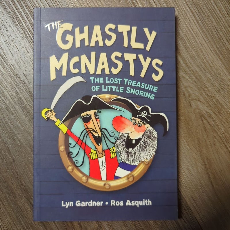 The Ghastly Mcnastys: the Lost Treasure of Little Snoring