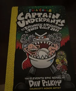 Captain Underpants and the Tyrannical Retaliation of the Turbo Toilet 2000: Color Edition (Captain Underpants #11)