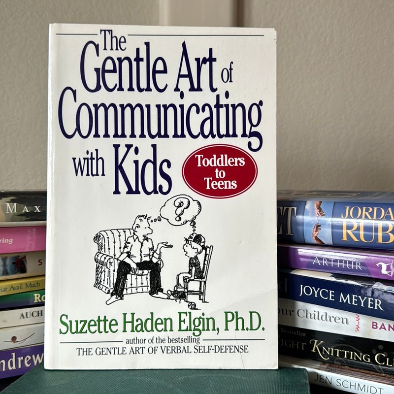 The Gentle Art of Communicating with Kids