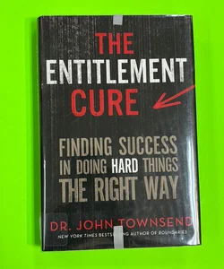 The Entitlement Cure