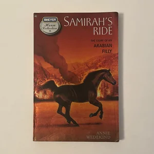 Samirah's Ride: the Story of an Arabian Filly