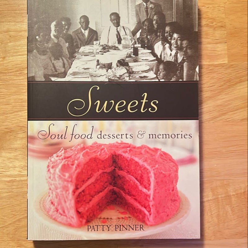 Sweets: Soul Food Desserts & Memories