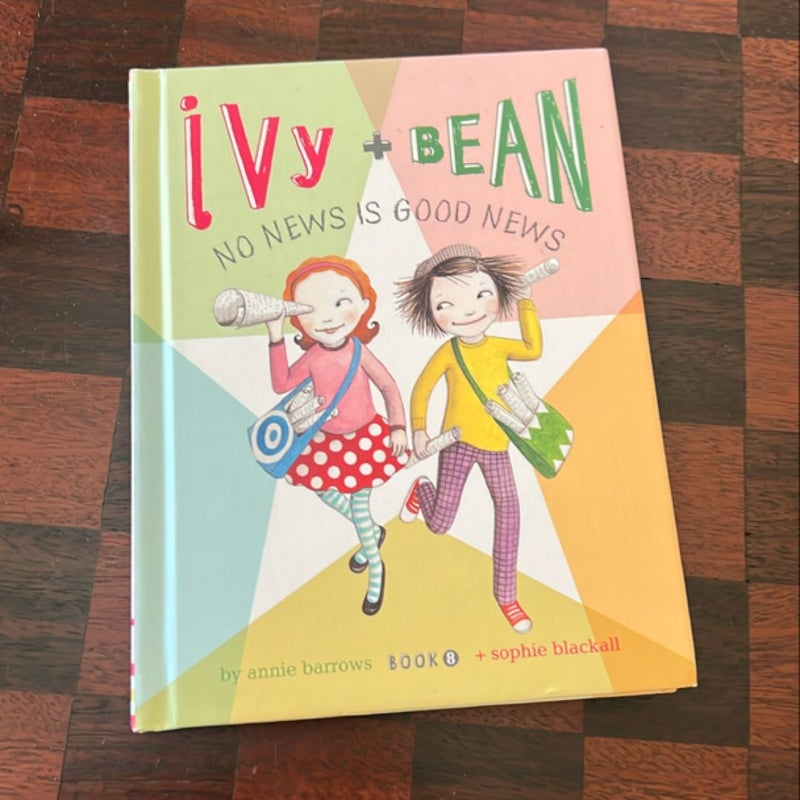 Ivy and Bean No News Is Good News (Book 8)