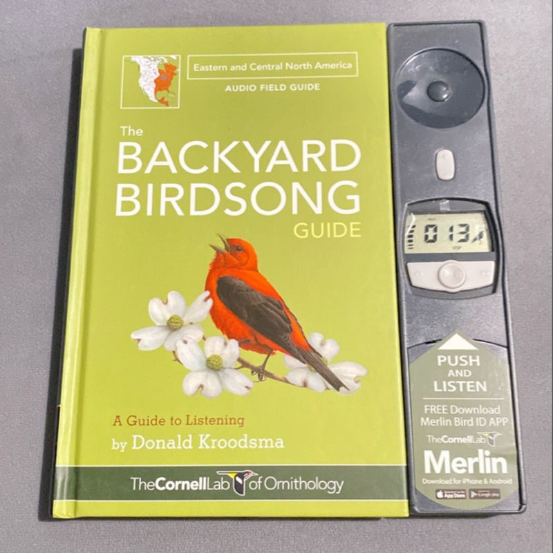 The Backyard Birdsong Guide Eastern and Central North America