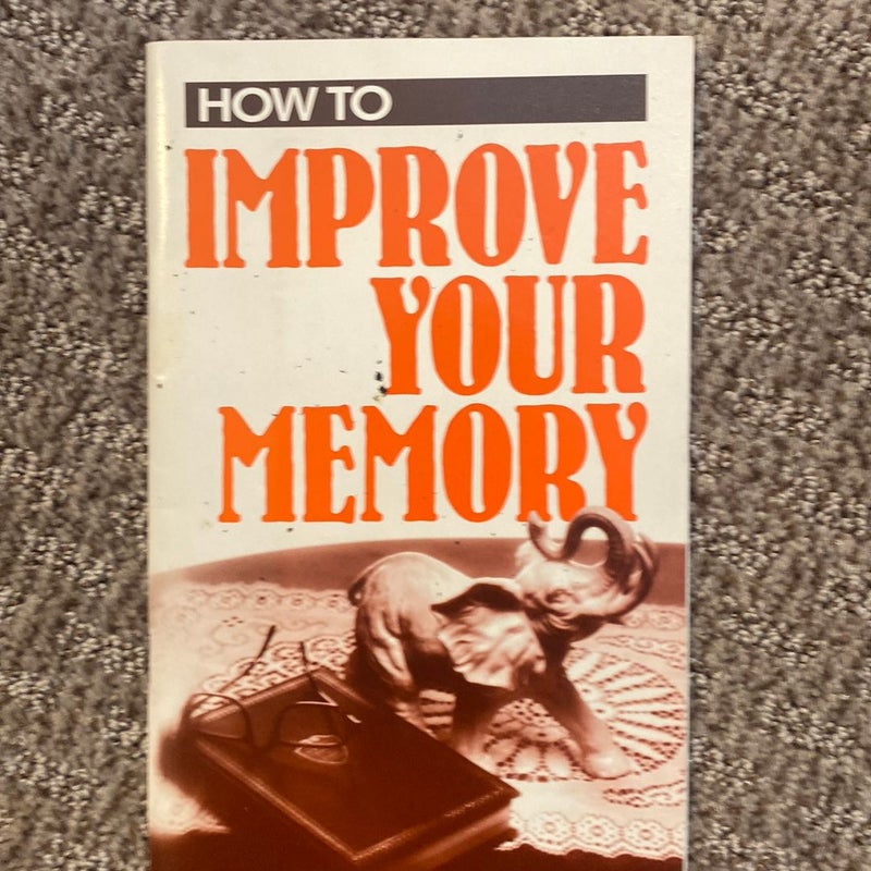 How To Improve Your Memory 