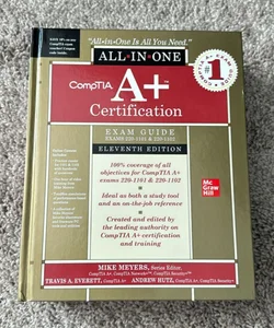 CompTIA a+ Certification All-In-One Exam Guide, Eleventh Edition (Exams 220-1101 & 220-1102)