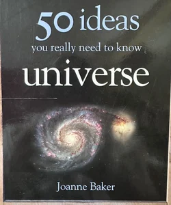 50 Ideas You Really Need to Know Universe