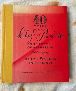 40 Years of Chez Panisse: the Power of Gathering