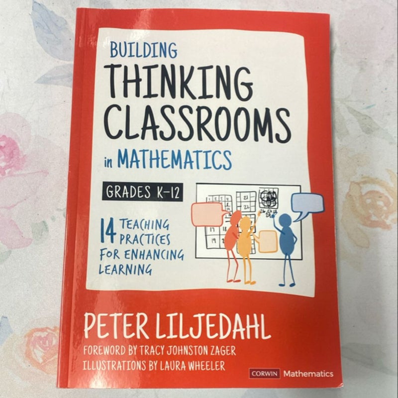 Building Thinking Classrooms in Mathematics, Grades K-12