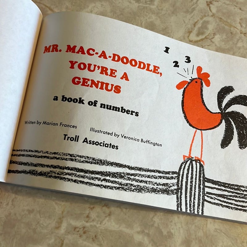 Mr. Mac-A-Doodle, You’re a Genius 