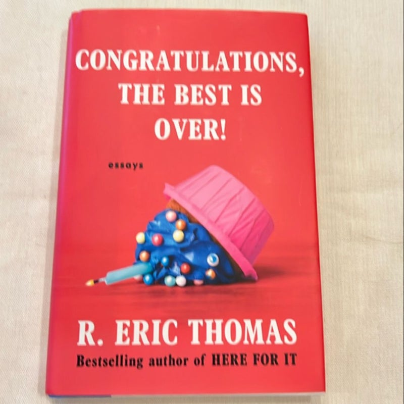 Congratulations, the Best Is Over!