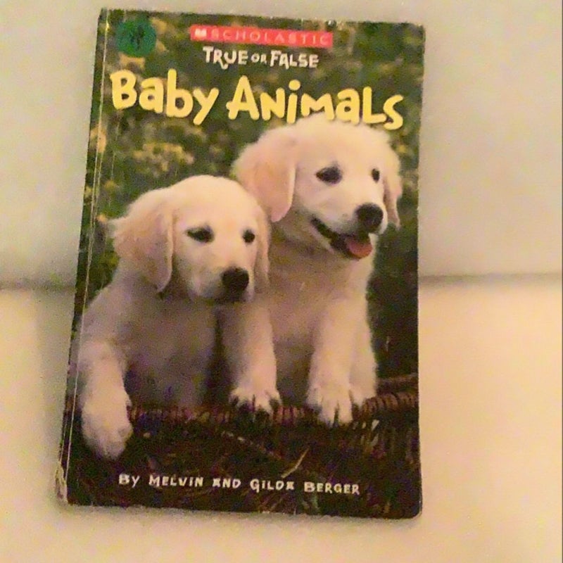 Baby Animals (Scholastic True or False)