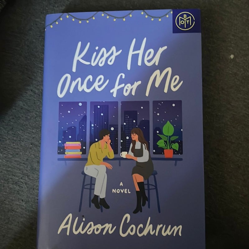 Kiss Her Once for Me Book of the Month Edition 