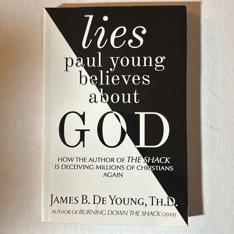 Lies Paul Young Believes about God