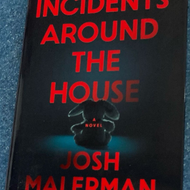 Incidents Around the House