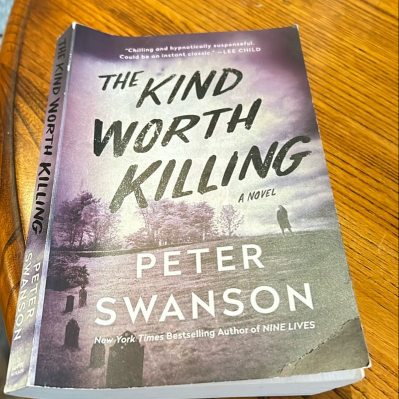 The Kind Worth Killing