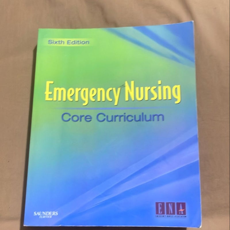 Emergency Nursing Core Curriculum